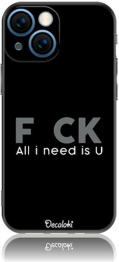 F_ck All I Need Is U Задна корица Силикон Черен (iPhone 13 mini)