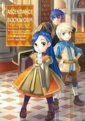 Ascendance of a Bookworm, Part 3 Volume 2