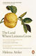 The Land Where Lemons Grow, The Story of Italy and its Citrus Fruit