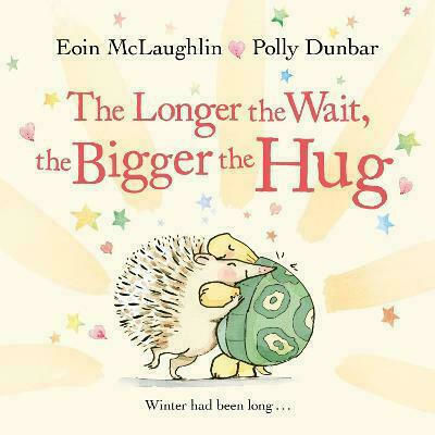 The Longer the Wait, the Bigger the Hug, Hardback