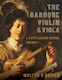 The Baroque Violin & Viola, Un curs de cincizec...