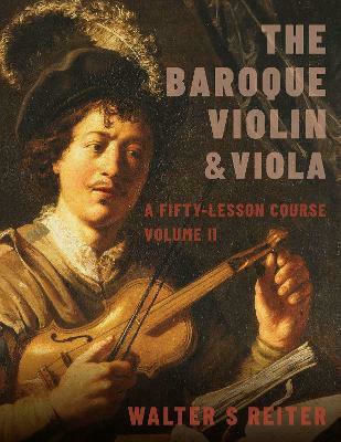 The Baroque Violin & Viola, Un curs de cincizeci de lecții, Vol. II