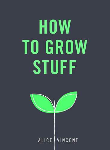 How To Grow Stuff