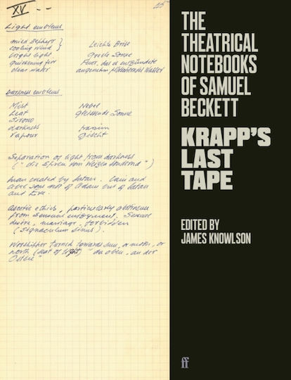 The Theatrical Notebooks of Samuel Beckett, Krapp's Last Tape The Theatrical Notebooks of Samuel Beckett, Krapp's Last Tape