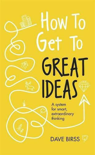 How to Get to great Ideas How to Get to great Ideas