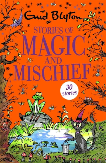 Stories of Magic and Mischief, Contains 30 Classic Tales