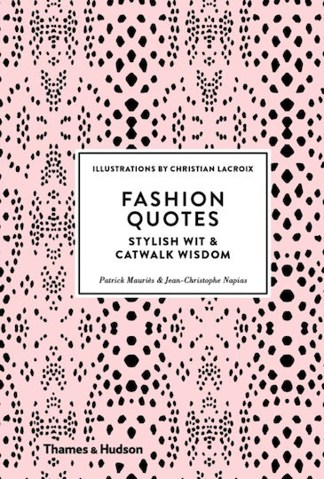 Fashion Quotes, Stylish Wit & Catwalk Wisdom