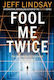 Fool Me Twice : Riley Wolfe Thriller
