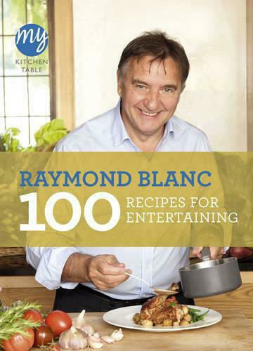 My Kitchen Table, 100 Recipes For Entertaining