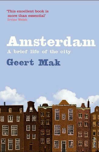 Amsterdam, A brief life of the city Amsterdam, A brief life of the city