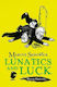 Lunatics and Luck, Мистериите на гарвана