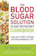 The Blood Sugar Solution 10-Day Detox Diet Cookbook, Lose Up to 10lb in 10 Days and Stay Healthy for Life