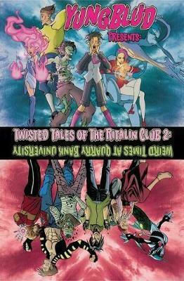 Yungblud Presents: The Twisted Tales of the Ritalin Club 2 : Weird Times At Quarry Banks University, Vol. 2