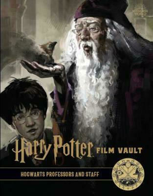 Harry Potter - The Film Vault, Volume 11 - Hogwarts Professors and Staff Harry Potter - The Film Vault, Volume 11 - Hogwarts Professors and Staff