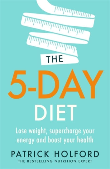 The 5-Day Diet, Abnehmen, Energie tanken und die Gesundheit wiederherstellen