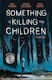 Something is Killing the Children, Bd. 1 Bd. 1