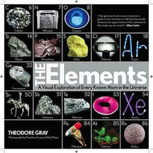 The Elements, Eine Visuelle Erkundung Jedes Bekannten Atoms Im Universum (Gebundene Ausgabe)