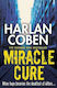 Miracle Cure, Търсили Са Чудодейно Лекарство, Но Вместо Това Са Намерили Убиец...