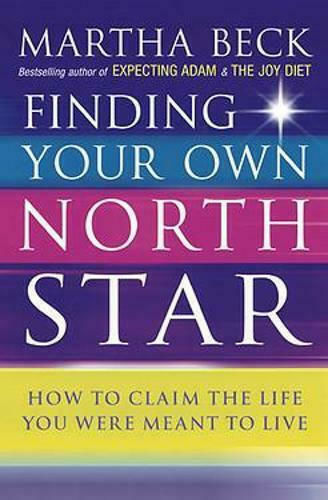 Finding Your Own North Star, Как да Живеете Живота, за Който сте Създадени