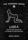 The Astrosex Series Libra, Wie Sie den besten Sex nach Ihrem Sternzeichen haben