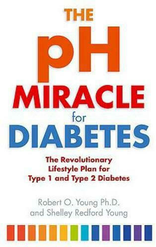 The pH Miracle For Diabetes, The Revolutionary Lifestyle Plan for Type 1 and Type 2 Diabetes