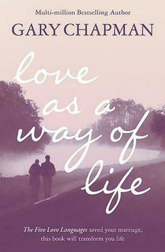 Love as a Way of Life Love as a Way of Life