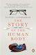 The Story of the Human Body, Историята на човешкото тяло