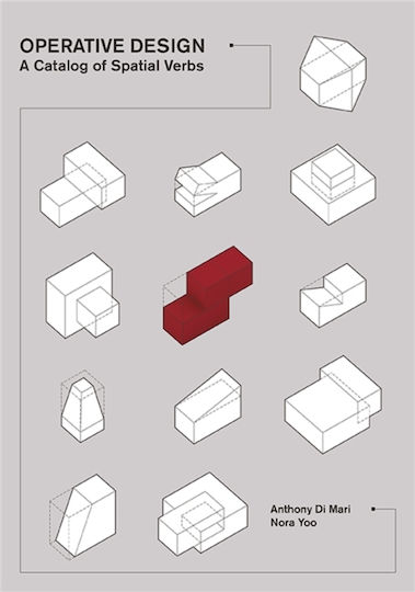 Operative Design, A Catalog of Spatial Verbs