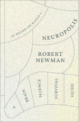 Neuropolis, Un ghid de supraviețuire pentru știința creierului