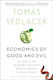 Economics of Good and Evil, The Quest for Economic Meaning from Gilgamesh to Wall Street
