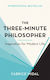 The Three-minute Philosopher, Inspiration for Modern Life