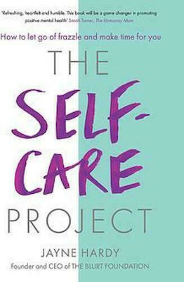 The Self-care Project, Cum să Renunți la Frazzle și Să-ți Faci Timp Pentru tine