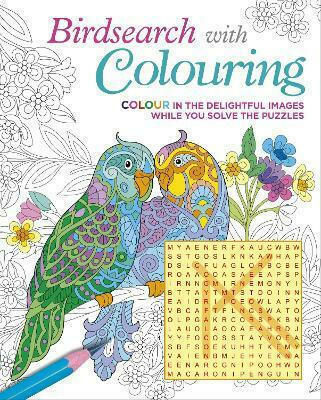 Birdsearch with Colouring, Colour in the Delightful Images while You Solve the Puzzles