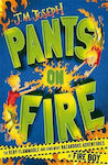 Pants on Fire, Băiatul de foc