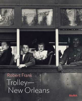Robert Frank, Тролейбус - Ню Орлиънс Robert Frank, Тролейбус - Ню Орлиънс