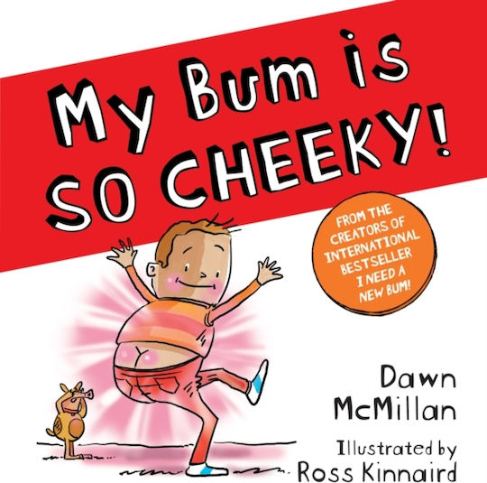 My Bum is so Cheeky!