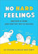 No Hard Feelings, Emoțiile la Locul de Muncă și cum ne Ajută ele să Reușim