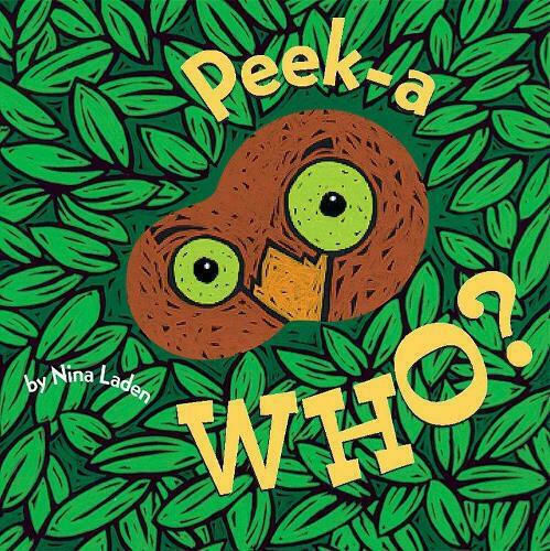 Peek-a Who? Peek-a Who?