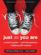 Just as You Are, A Teen's Guide to Self-acceptance and Lasting Self-esteem