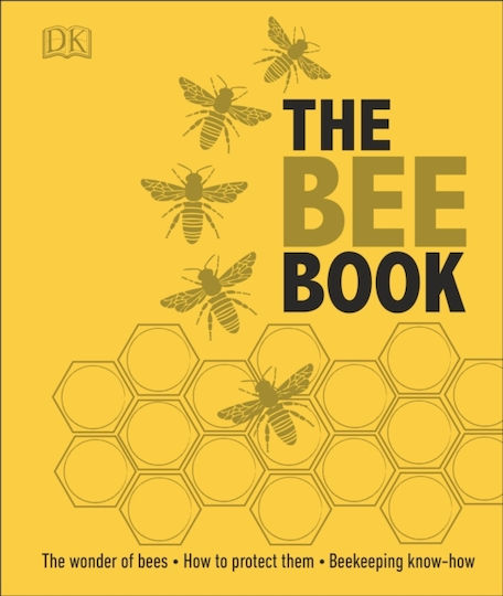 The Bee Book, The Wonder of Bees - How to Protect them - Beekeeping Know-how