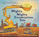 Mighty, Mighty Construction Site
