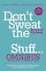 Don't Sweat the Small Stuff