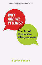 Why Are We Yelling?, The Art of Productive Disagreement