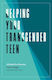 Helping Your Transgender Teen, 2nd Edition, A Guide for Parents