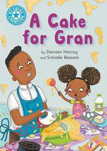 A Cake for Gran, Reading Champion A Cake for Gran, Reading Champion