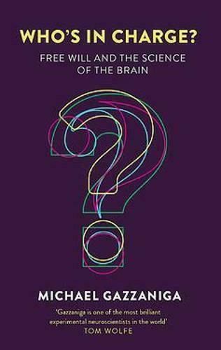 Who's in Charge?, Freier Wille und die Wissenschaft des Gehirns