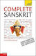 Complete Sanskrit, A Comprehensive Guide to Reading and Understanding Sanskrit, with Original Texts