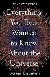 Everything you Ever Wanted to Know about the Universe