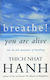 Breathe!, You are Alive