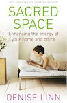 Sacred Space, Îmbunătățirea energiei din casa și biroul dumneavoastră
